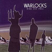 The Warlocks : Rise and Fall